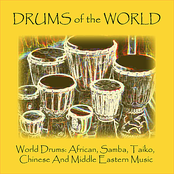 Drums of the World: World Drums: African, Samba, Taiko, Chinese and Middle Eastern Music