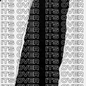 it's over