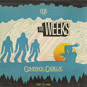 The Weeks: Comeback Cadillac (Expanded Edition)