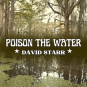 David Starr: Poison the Water
