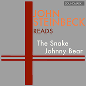John Steinbeck Reads The Snake and Johnny Bear