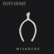 Boys Home: Wishbone