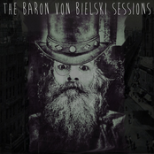 The Baron Von Bielski Sessions