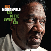 Mud Morganfield: Son of the Seventh Son