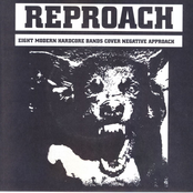 Reproach (8 Modern Hardcore Bands Cover Negative Approach)