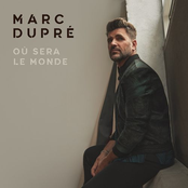 Marc Dupre: Où sera le monde