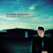 Shawn Mullins: Beneath The Velvet Sun