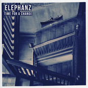 Time For A Change by Elephanz