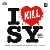 I Kill SY - A Sonic Youth's Tribute