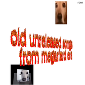 old unreleased megafard music