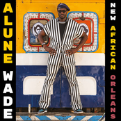 Alune Wade: New African Orleans
