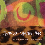 Menagerie Dreams by Thomas Chapin Trio