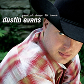 Dustin Evans: Good Ol' Days to Come