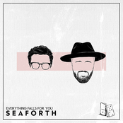 Seaforth: Everything Falls for You