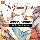 The Burning Bush: Yiddish, Klezmer & Sephardic Music
