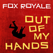 Fox Royale: Out of My Hands