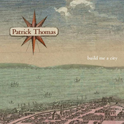 Patrick Thomas: Build Me A City