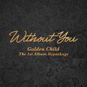 Golden Child: Golden Child 1st Album Repackage [Without You]