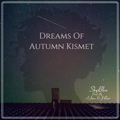 Skyblew: Dreams Of Autumn Kismet