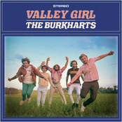 The Burkharts: Valley Girl