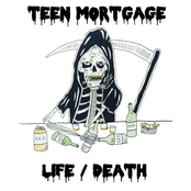 Teen Mortgage: Life/Death