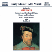 Orlando Gibbons: Consort and Keyboard Music, Songs and Anthems