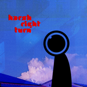Harsh Right Turn