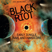 Soul Jazz Records Presents Black Riot: Early Jungle, Rave and Hardcore
