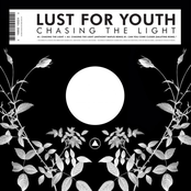 Chasing The Light by Lust For Youth