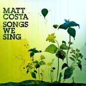 Matt Costa: Songs We Sing