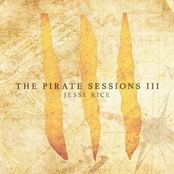 Jesse Rice: The Pirate Sessions III