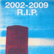 2002-2009 R.I.P.