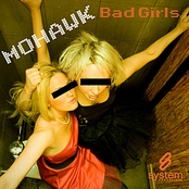 Mohawk: Bad Girls (Need Love Too)