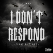 I Don’t Respond (First Day Out)