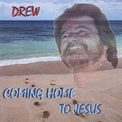 Drew Womack: Comming Home To Jesus