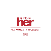 Go Without Her (feat. Ty Dolla $Ign) - Single