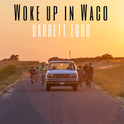 Garrett Ford: Woke up in Waco