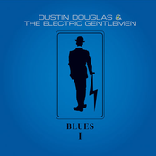 Dustin Douglas and The Electric Gentlemen: Blues 1