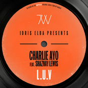 L.U.V (feat. Shaznay Lewis) [Idris Elba Presents Charlie Ayo] - Single
