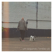 Um segundo/então vá