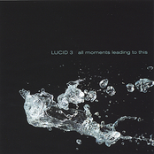 All Moments Leading To This by Lucid 3