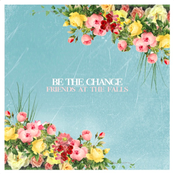 Friends at the Falls: Be The Change EP