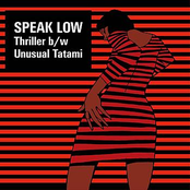 Speak Low: Thriller / Unusual Tatami