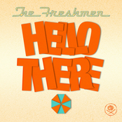 Hello There by The Freshmen