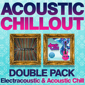 Acoustic Chillout Double Pack (Electracoustic and Acoustic Chill) 45 Cool Acoustic Gems - Compiled By Chris Coco