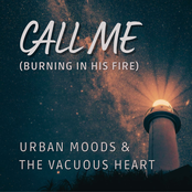 Call Me (Burning in His Fire)
