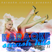 Karaoke Classix Present - Karaoke Smash Hits, Volume 31