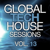 Global Tech House Sessions Vol. 13