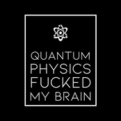 Quantum Physics Fucked My Brain