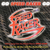 Go Speed Racer Go by Ali Dee And The Deekompressors